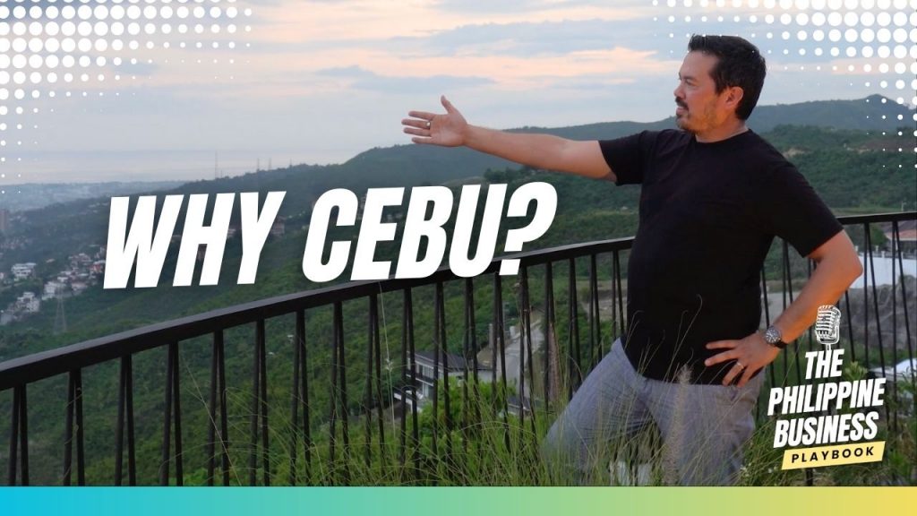 Why Cebu for Your Business? Let’s Find Out! | Cebu 360° at Montecima Clubhouse